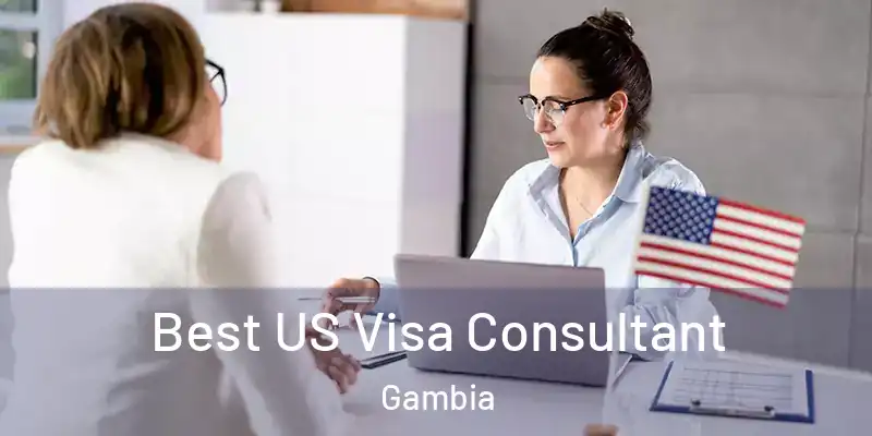 Best US Visa Consultant Gambia