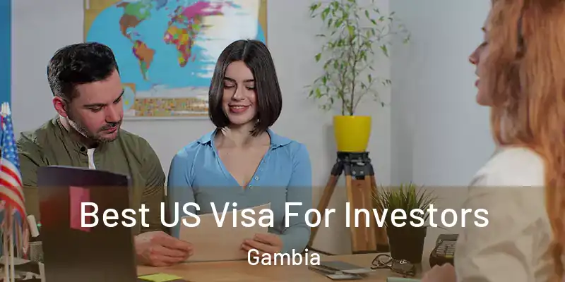 Best US Visa For Investors Gambia
