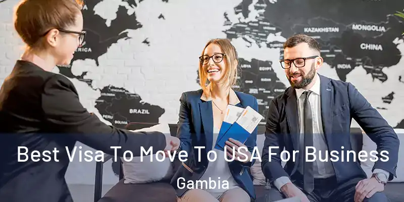Best Visa To Move To USA For Business Gambia