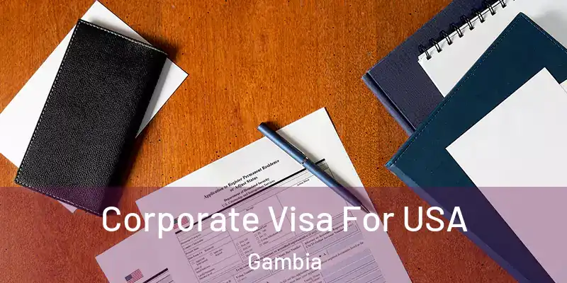 Corporate Visa For USA Gambia