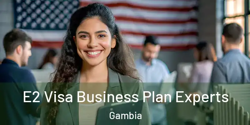 E2 Visa Business Plan Experts Gambia
