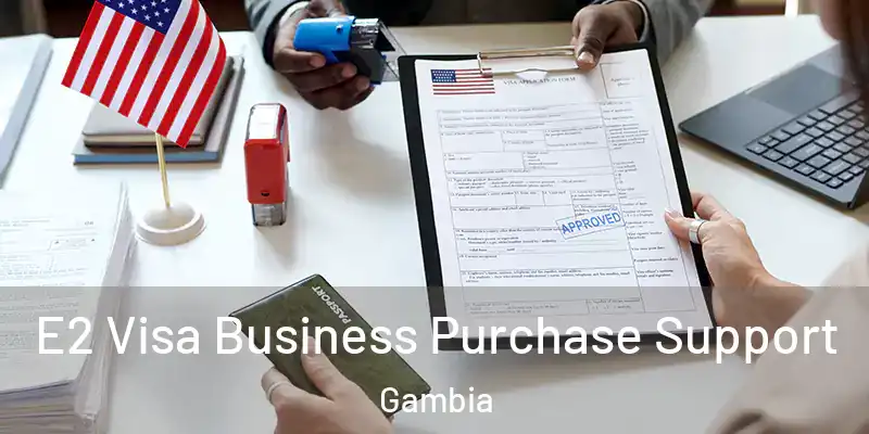 E2 Visa Business Purchase Support Gambia