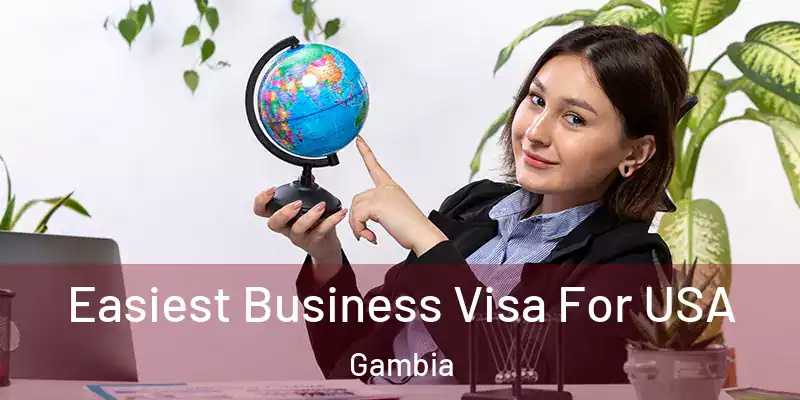 Easiest Business Visa For USA Gambia