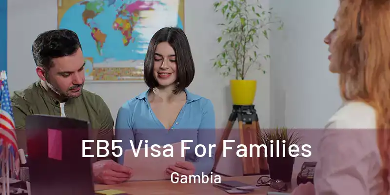 EB5 Visa For Families Gambia