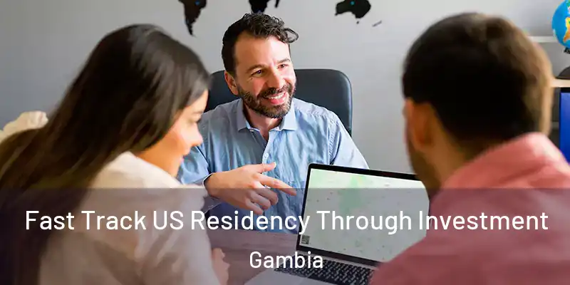Fast Track US Residency Through Investment Gambia