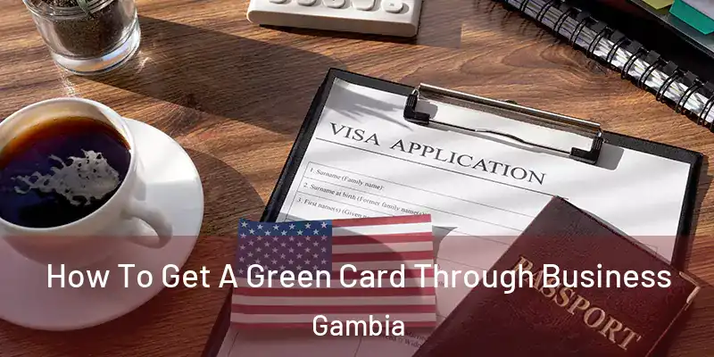 How To Get A Green Card Through Business Gambia