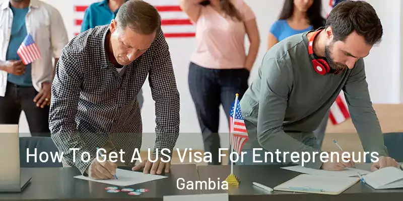 How To Get A US Visa For Entrepreneurs Gambia