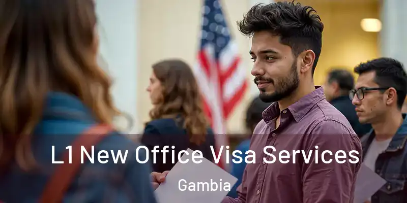 L1 New Office Visa Services Gambia