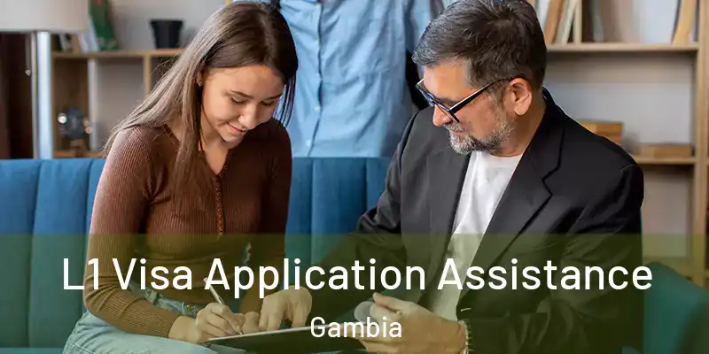L1 Visa Application Assistance Gambia