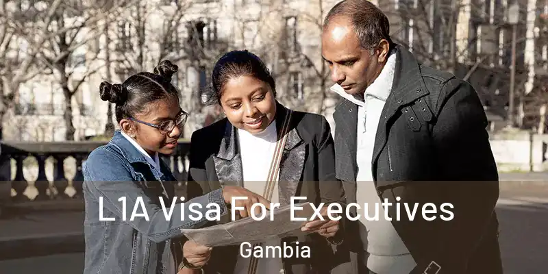 L1A Visa For Executives Gambia