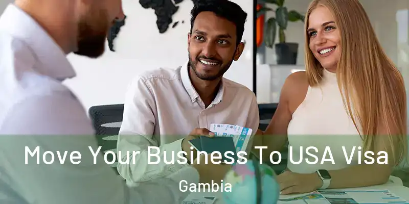 Move Your Business To USA Visa Gambia