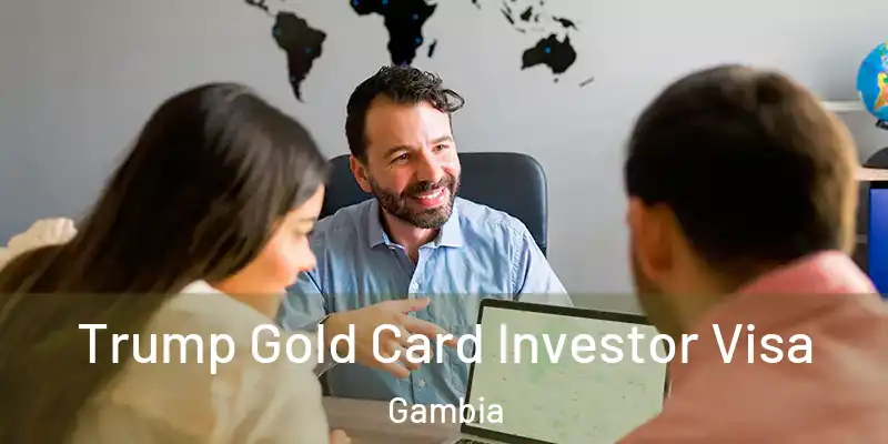 Trump Gold Card Investor Visa Gambia