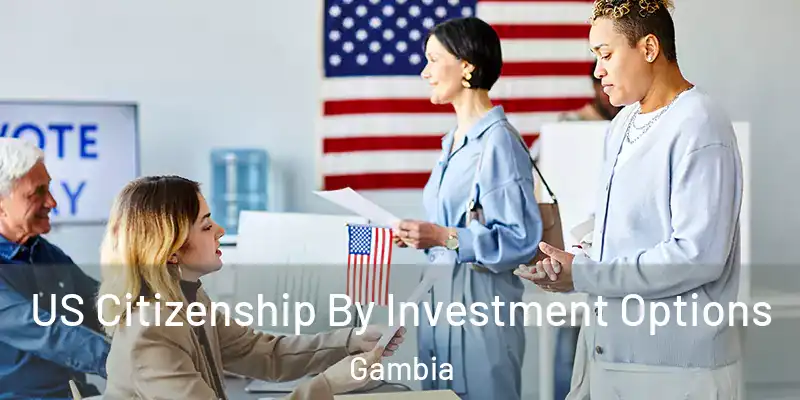 US Citizenship By Investment Options Gambia