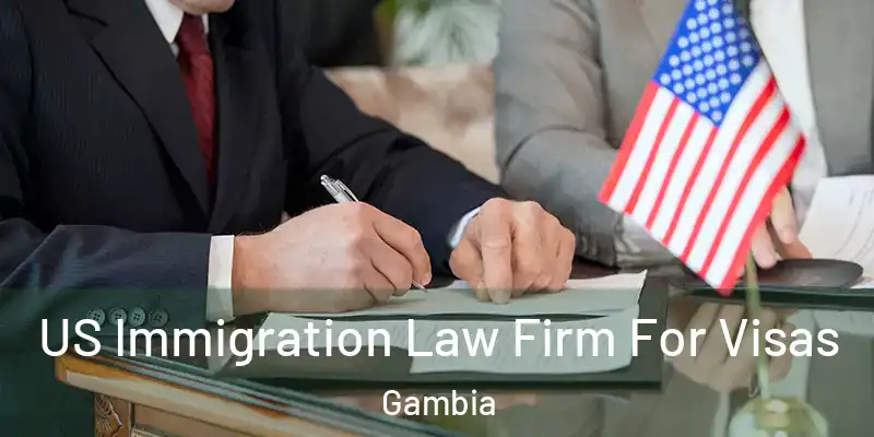 US Immigration Law Firm For Visas Gambia
