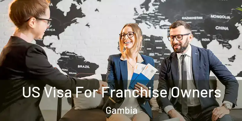 US Visa For Franchise Owners Gambia