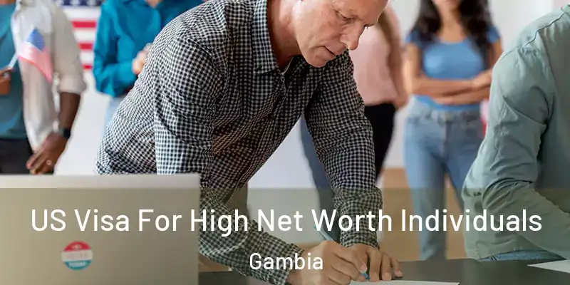 US Visa For High Net Worth Individuals Gambia