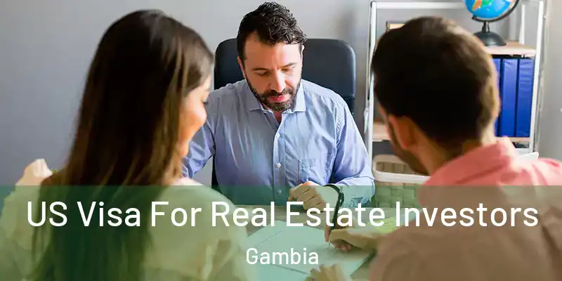 US Visa For Real Estate Investors Gambia