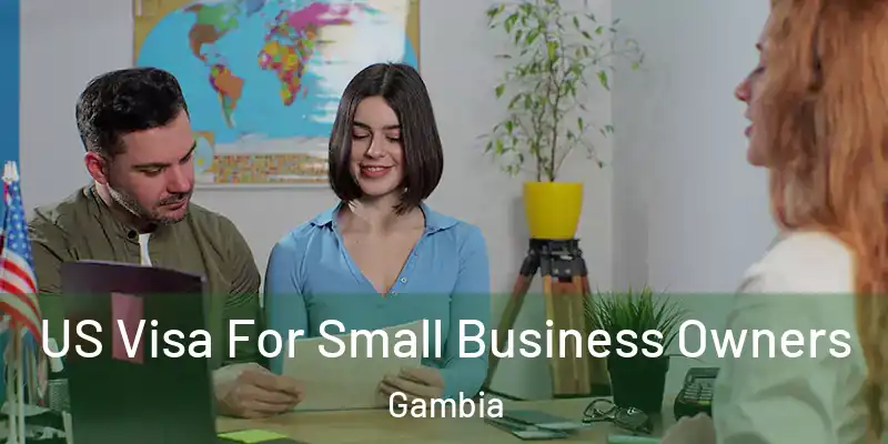 US Visa For Small Business Owners Gambia