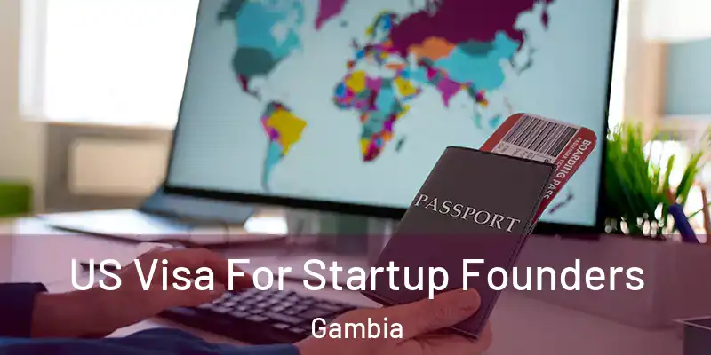 US Visa For Startup Founders Gambia